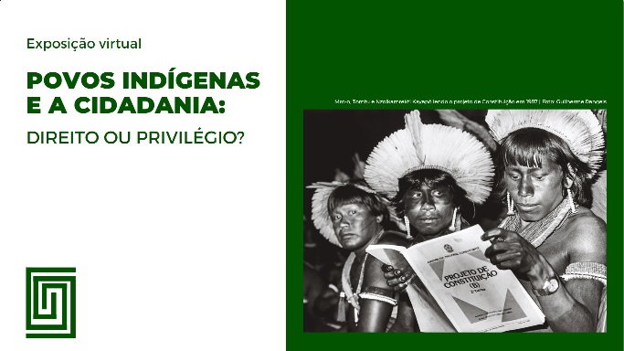 Imagem do slide inicial da exposição "Povos indígenas e a cidadania: direito ou privilégio?".